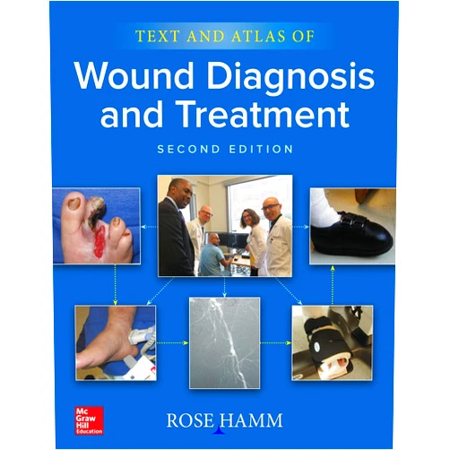 By Rose Hamm (Author) Text and Atlas of Wound Diagnosis and Treatment, Second Edition