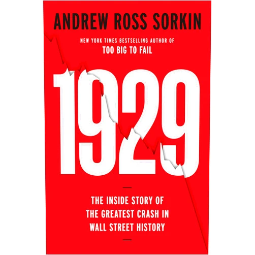 By Andrew Ross Sorkin (Author) Format: Kindle Edition 1929: The Inside Story of the Greatest Crash in Wall Street History