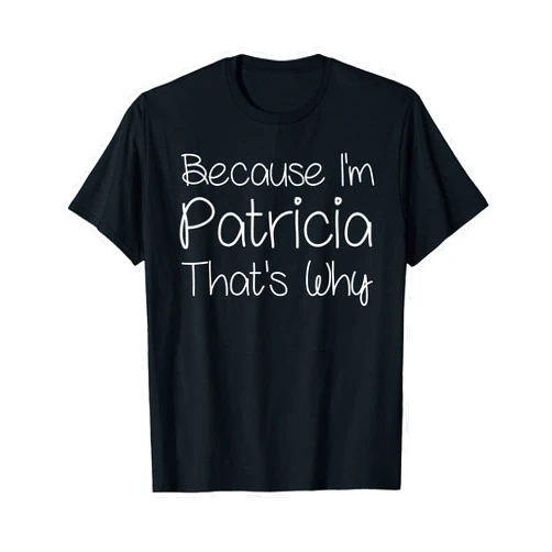 Custom Mother Christmas Mom Girl Wife First Names PATRICIA Funny Personalized Birthday Women Name Gift Idea T-Shirt