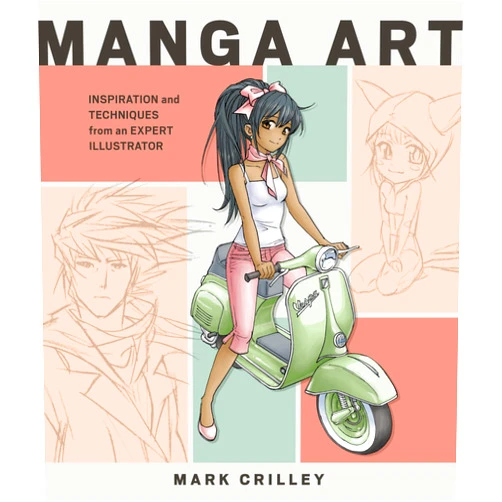 Mark Crilley Manga Art: Inspiration and Techniques from an Expert Illustrator