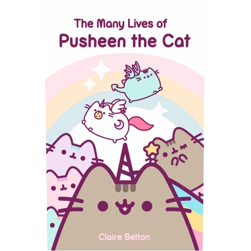 Claire Belton The Many Lives of Pusheen the Cat (A Pusheen Book)