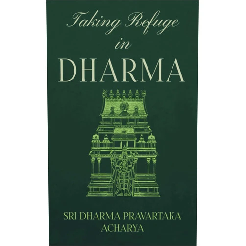 Sri Dharma Pravartaka Acharya Taking Refuge in Dharma: The ISDS Initiation Guide