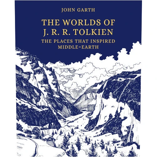 John Garth The Worlds of J. R. R. Tolkien: The Places That Inspired Middle-earth