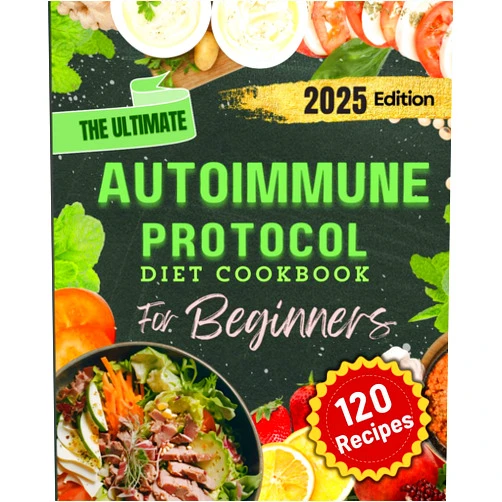 V Ronin Walker The Ultimate Autoimmune Protocol Diet Cookbook: 120 Healing Recipes to Reduce Inflammation, Support Autoimmune Health, and Reclaim Vitality: Step-by-Step Guidance for Adopting the AIP Lifestyle