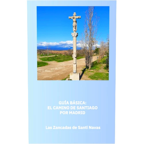 SANTIAGO Navas Fernández,Alejandro Santiago Navas Villar GUÍA BÁSICA DE EL CAMINO DE SANTIAGO POR MADRID (GUIAS BASICAS DE PASEOS POR PARQUES Y JARDINES DE MADRID) (Spanish Edition)