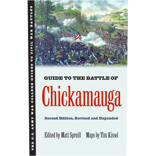 Inc. Army War College Foundation,Matt Spruill,Tim Kissel Guide to the Battle of Chickamauga (U.S. Army War College Guides to Civil War Battles)