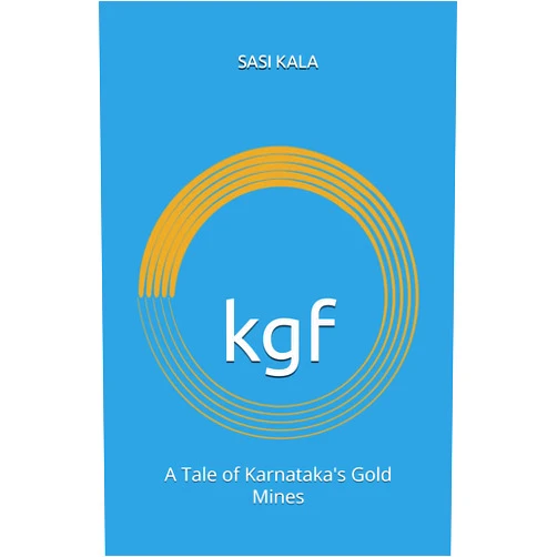 Sasi kala kgf: A Tale of Karnataka's Gold Mines