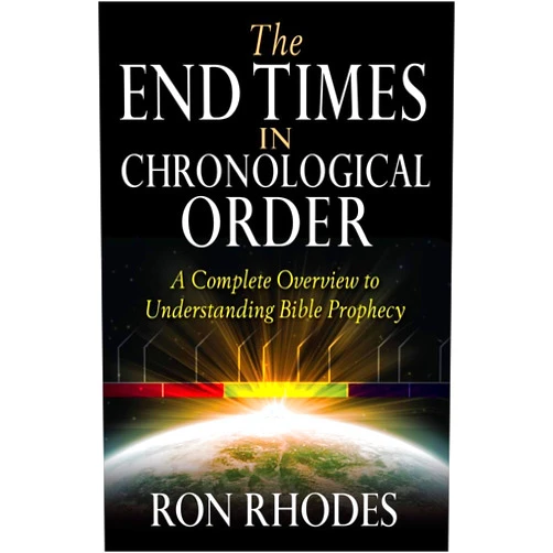 Ron Rhodes The End Times in Chronological Order