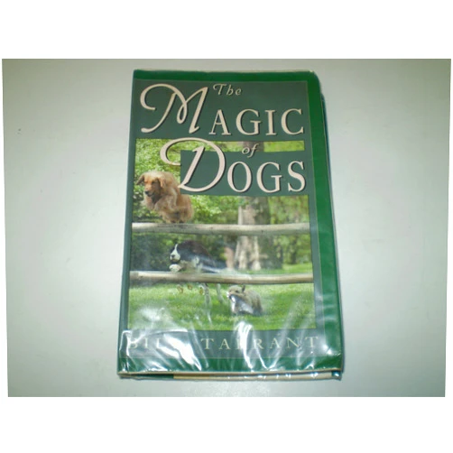 Bill Tarrant The Magic of Dogs