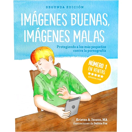 Spanish Edition by Kristen Jenson (Author), Debbie Fox (Illustrator), Samuel Alcalá (Translator) & 0 more Format: Kindle Edition Imágenes buenas, imágenes malas: Protegiendo a los más pequeños contra la pornografia (Spanish Edition)