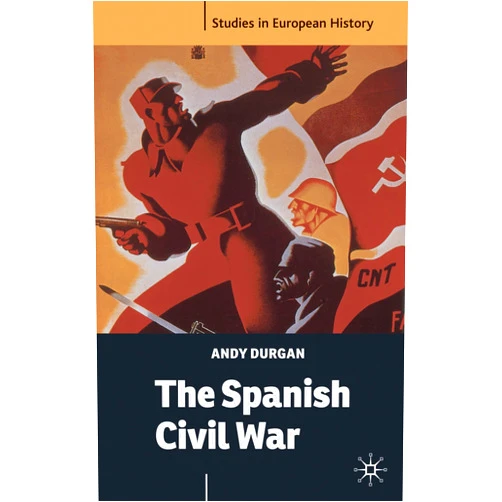 By Andy Durgan (Author) Format: Kindle Edition The Spanish Civil War (Studies in European History)