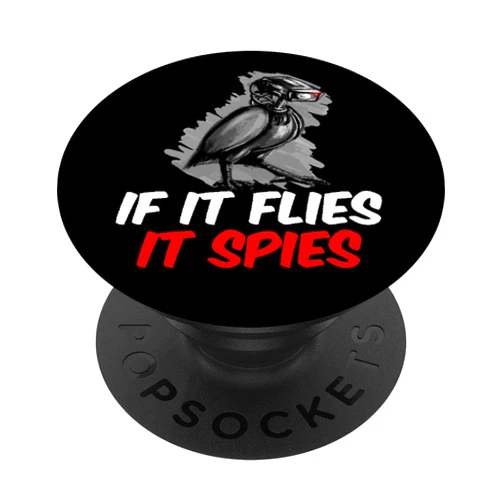 Cool Bird Whisperer Gift - DressedForDuty If Flies It Spies Conspiracy Theory Birds Are Not Real PopSockets PopGrip: Swappable Grip for Phones & Tablets