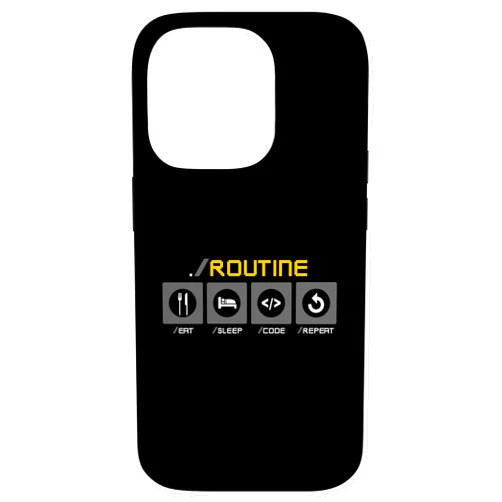 ROUTINE EAT SLEEP CODE REPEAT Developers Memes iPhone 14 Pro ./ ROUTINE EAT SLEEP CODE REPEAT Fun Developers Meme Case