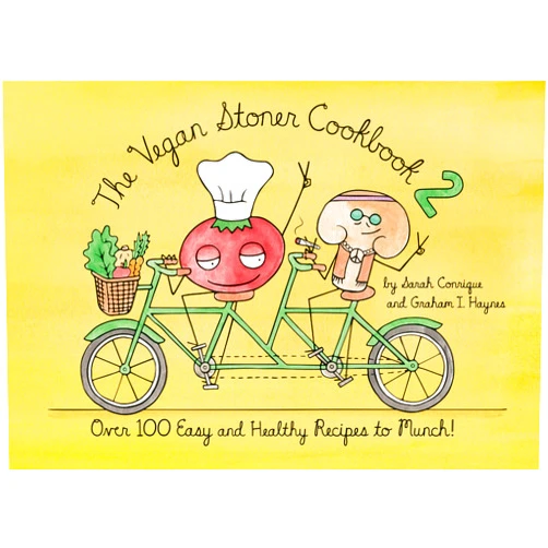 Sarah Conrique,Graham I. Haynes The Vegan Stoner Cookbook 2: Over 100 Easy and Healthy Recipes to Munch