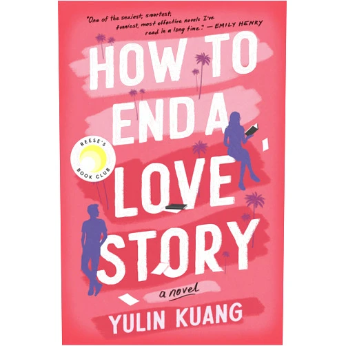 Yulin Kuang How to End a Love Story: A Novel