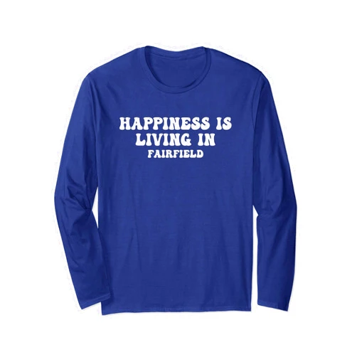 I Love My US Cities Tees & Gifts Happiness Is Living In Fairfield Long Sleeve T-Shirt