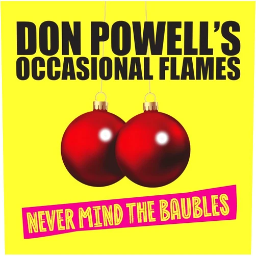 Don Powell's Occasional Flames (Artist) Format: Audio CD Never Mind The Baubles