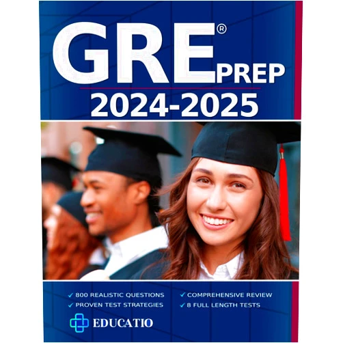 Educatio Publishing Gre Test Prep: 8 Full-Length Practice Tests + Proven Strategies & Techniques for Success. (Graduate School Test Preparation)