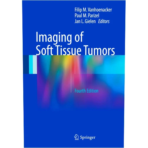 Filip M. Vanhoenacker,Paul M. Parizel,Jan L. Gielen Imaging of Soft Tissue Tumors