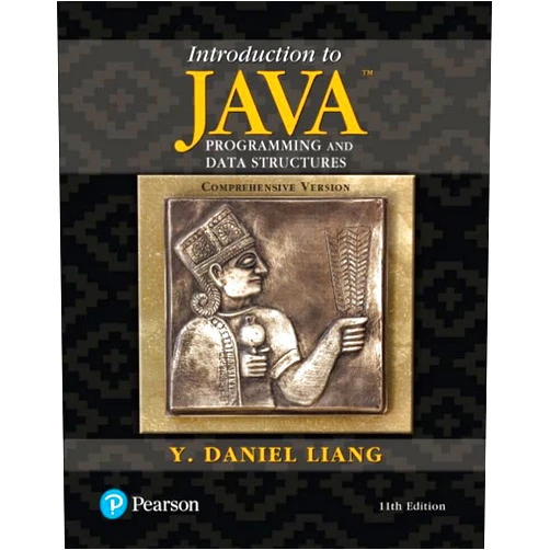 Y. Daniel Liang,Y. Liang Introduction to Java Programming and Data Structures, Comprehensive Version