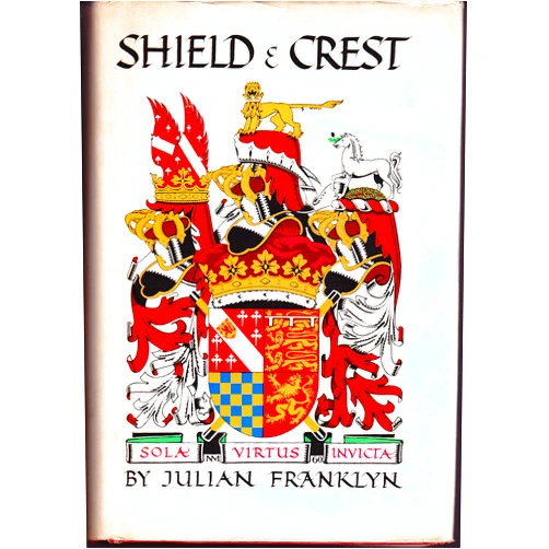 By Julian Franklyn (Author), Norman Manwaring (Illustrator) Shield & Crest: An Account of the Art and Science of Heraldry