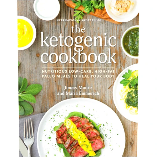 By Jimmy Moore (Author) The Ketogenic Cookbook: Nutritious Low-Carb, High-Fat Paleo Meals to Heal Your Body