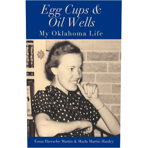 By Marla Martin Hanley (Author), Euna Hiersche Martin (Author) Format: Kindle Edition Egg Cups & Oil Wells
