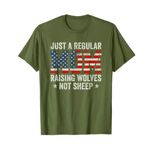 Regular Dad Mom Raising Wolves Not Sheep Apparel Just A Regular Mom Raising Wolves Not Sheep - USA Flag T-Shirt