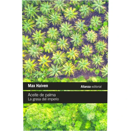 Spanish Edition by Max Haiven (Author), Irene Riaño de Hoz (Translator) Format: Kindle Edition Aceite de palma: La grasa del imperio (El libro de bolsillo - Ciencias sociales) (Spanish Edition)