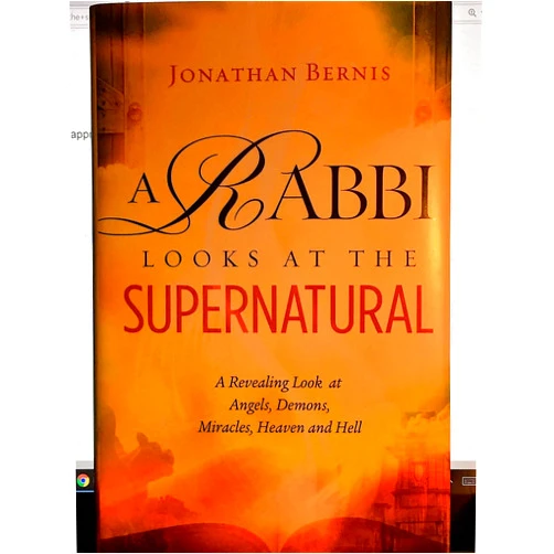 By Jonathan Bernis (Author) A Rabbi Looks At The Supernatural