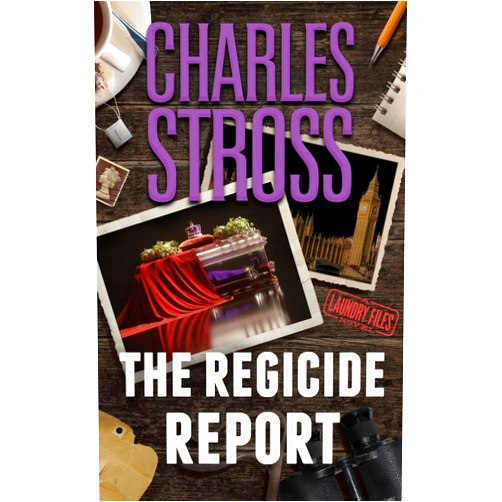 By Charles Stross (Author) Format: Kindle Edition The Regicide Report (Laundry Files Book 14)