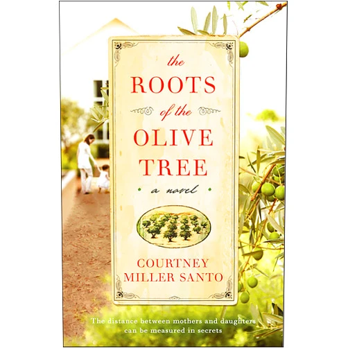 By Courtney Miller Santo (Author) Format: Kindle Edition The Roots of the Olive Tree: A Novel