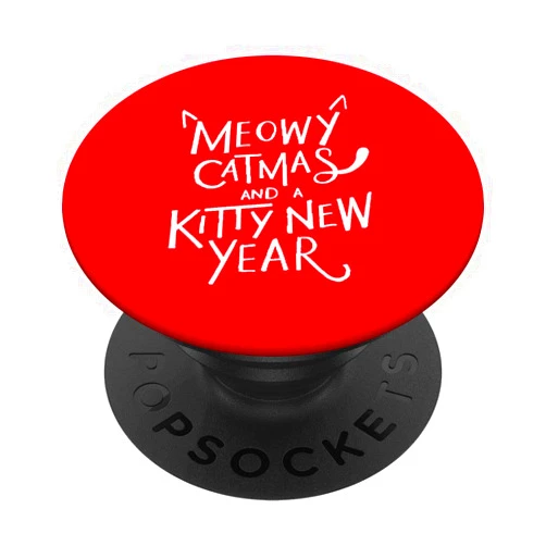 Meowy Catmas Funny Christmas Holiday Xmas Gifts Meowy Catmas Funny Cat Owner Merry Christmas Lover Gifts PopSockets Grip and Stand for Phones and Tablets
