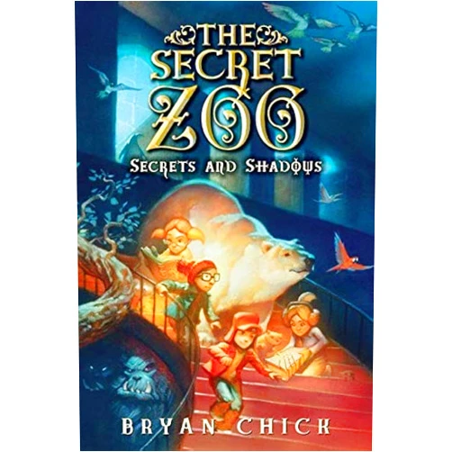 By Bryan Chick (Author) The Secret Zoo: Secrets and Shadows