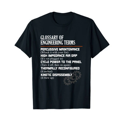 Glossary of Engineering Humor Quote DressedForDuty Glossary of Engineering Terms Funny Engineer Definitions T-Shirt