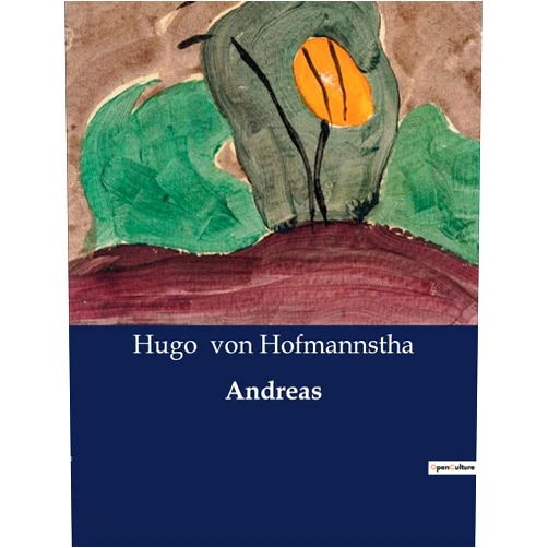 Hugo Von Hofmannstha Andreas (German Edition)