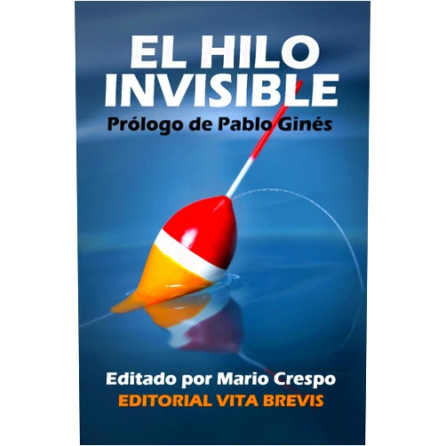 Bruno Moreno Ramos,Juan Antonio Ruiz,Alejandro Sanz Peinado,José Manuel Genovés Artal,Mario Crespo Ballesteros,Eleuterio FernÃ¡ndez GuzmÃ¡n,Ana Basanta,Yolanda ObregÃ³n GarcÃ­a,Luis Fernando Pérez Bustamante El hilo invisible (Spanish Edition)