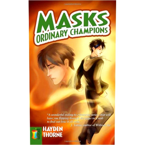 By Hayden Thorne (Author) Masks: Ordinary Champions