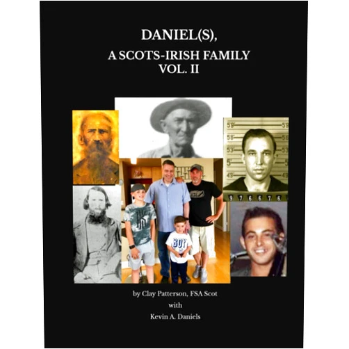 Clay Patterson,Kevin A. Daniels Daniel(s), A Scots-Irish Family: Vol. II