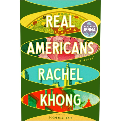 Rachel Khong Real Americans: A novel