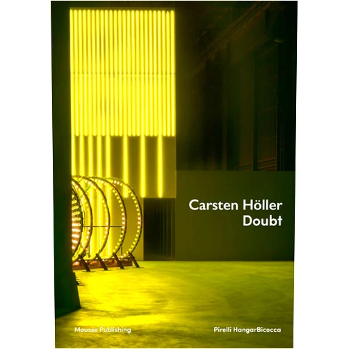 Italian Edition by Vicente Todoli (Editor), Carsten Höller (Artist, Contributor), Francesco Bonami (Contributor), Stefanie Hessler (Contributor), Andrea Lissoni (Contributor), Phillippe Parreno (Contributor) & 3 more Carsten Höller: Doubt (Multilingual, English and Italian Edition)
