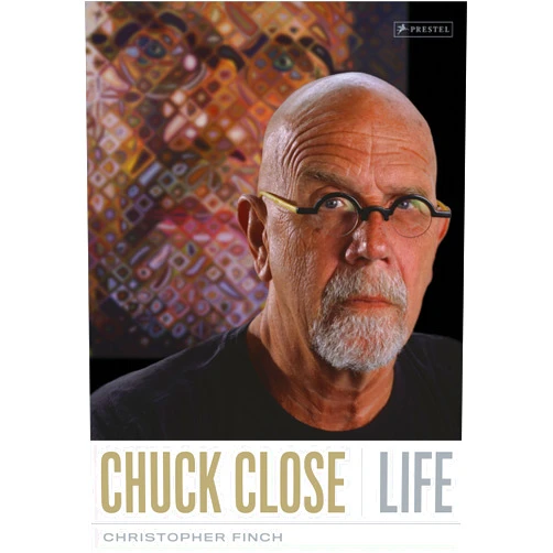 Christopher Finch Chuck Close: Life