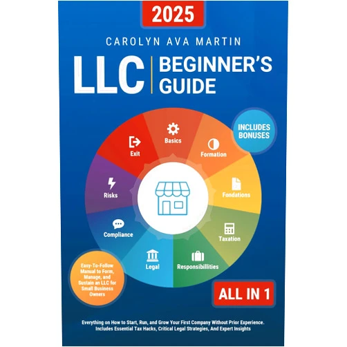 By Carolyn Ava Martin (Author) LLC Beginner's Guide [All-in-1]: Everything on How to Start, Run, and Grow Your First Company Without Prior Experience. Includes Essential Tax Hacks, Critical Legal Strategies, and Expert Insights