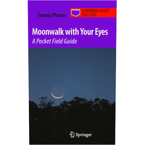 By Tammy Plotner (Author) Format: Kindle Edition Moonwalk with Your Eyes: A Pocket Field Guide (Astronomer's Pocket Field Guide)