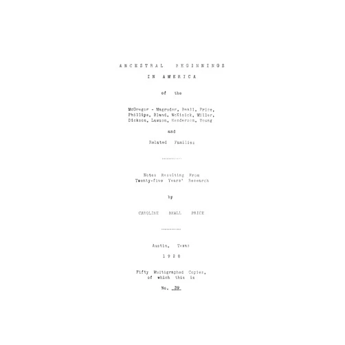By Caroline Beall Price (Author) Ancestral Beginnings in America of McGregor - MaGruder, Beall, Price, Phillips, Bland, McKisick, Miller, Sickson, Lawson, Henderson, Young, and Related Families