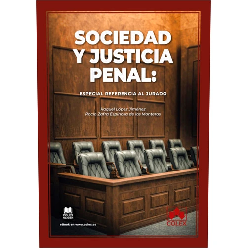 VV. AA.,Raquel López Jiménez,Rocío Zafra Espinosa de los Monteros Sociedad y justicia penal: Especial referencia al Jurado (Monografía) (Spanish Edition)