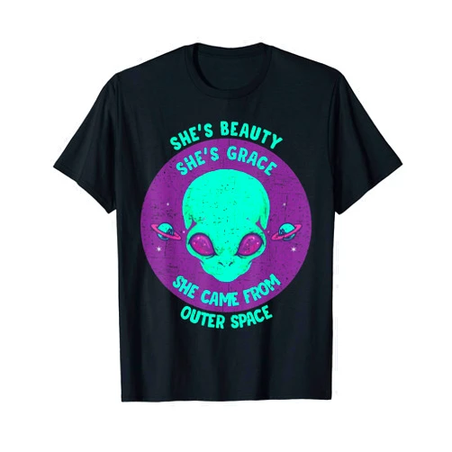 Best Alien Lifestyle Humor Gifts She's Beauty She's Grace Funny Alien From Outer Space Gift T-Shirt