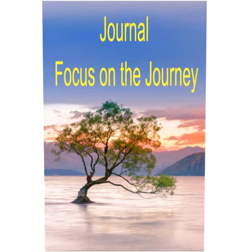 Gloria Anderson Journal: Focus on the Journey