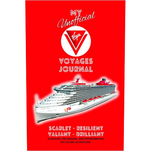 John A Graham My Unofficial Virgin Voyages Journal: Planning, Recording, and Remembering my cruise adventure.