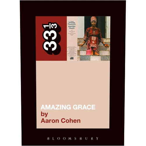 Aaron Cohen Aretha Franklin's Amazing Grace (33 1/3)